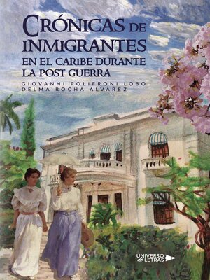 cover image of Crónicas de inmigrantes en el caribe durante la post guerra